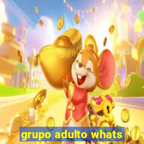 grupo adulto whats